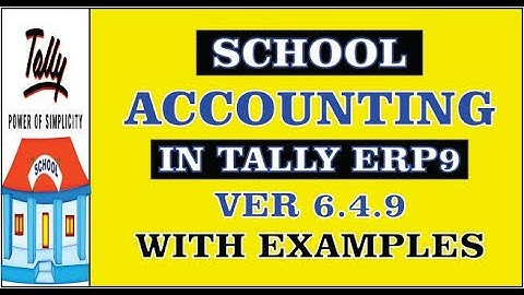 MAINTAIN SCHOOL ACCOUNTING IN TALLY ERP9|STUDENT FEES|DUES ENTRY|TEACHERS SALARY|WITH EXAMPLE|6.4.9