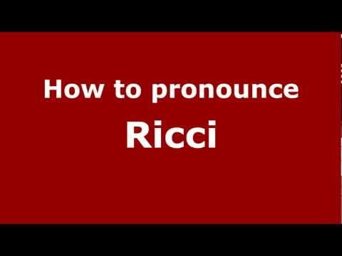 How to Pronounce Ricci - PronounceNames.com