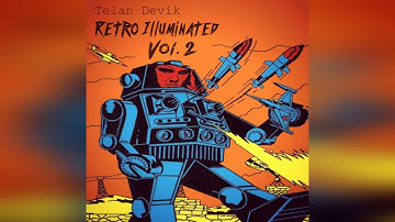 Telan Devik - Retro illuminated Vol. 2 [ Full EP ]