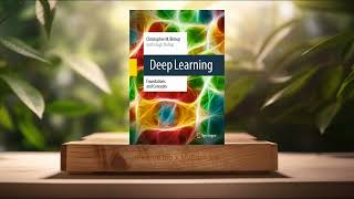 [Review] Deep Learning: Foundations and Concepts (Christopher M. Bishop) Summarized