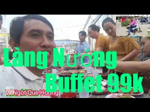 Video Làng Nướng Buffet 99k.Tp Mỹ Tho Tiền Giang (buffet... - youtube