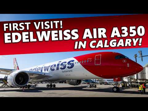 FIRST VISIT! Edelweiss Air's NEW A350 Up Close at Calgary Airport!