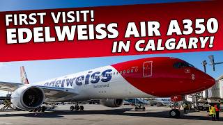 FIRST VISIT! Edelweiss Air's NEW A350 Up Close at Calgary Airport!