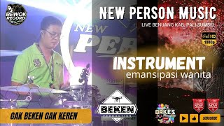 Download Lagu New Person Music | Instrument | Emansipasi Wanita | Live Benuang PALI | Beken Production MP3