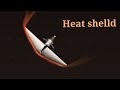 Heat shield || spaceflight simulator