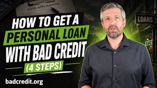 How to Get a Personal Loan with Bad Credit (4 Steps)