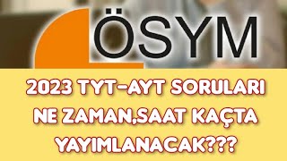 2023 YKS SORULARI NE ZAMAN, SAAT KAÇTA YAYIMLANACAK???