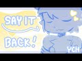 SAY IT BACK | CLOSED YCH animation