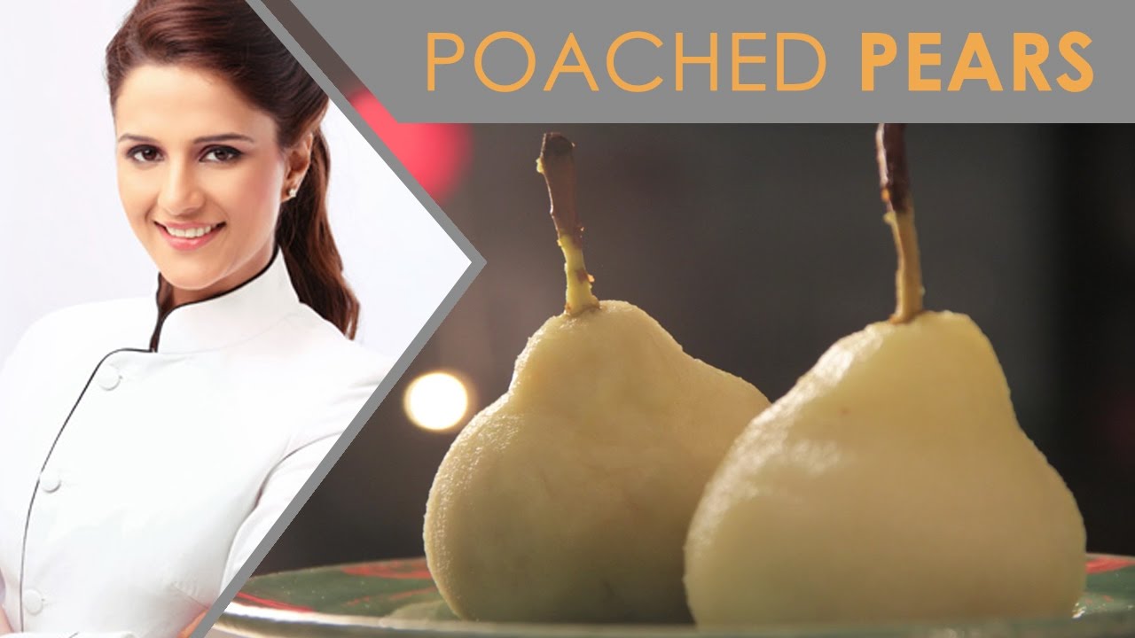 How To Make Poached Pears MasterChef Shipra Khanna Shipra's Kitchen
