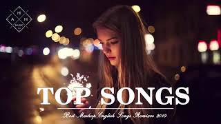 Best Mashup Of Popular Songs - Best English Songs 2019 - Best Pop Songs World