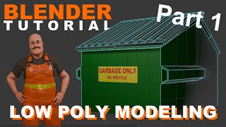 Easy 3D Modeling For Beginners | Blender Beginner Tutorial | Low Poly Dumpster Part 1