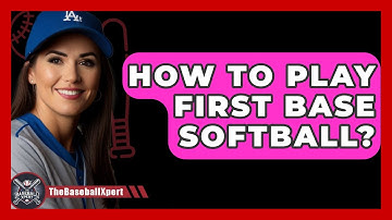 How To Play First Base Softball? - The Baseball Xpert