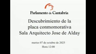 Descubrimiento de placa conmemorativa de la sala Arquitecto José de Alday. 7 de octubre de 2025