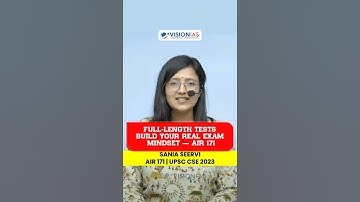Full-Length Tests Build Your Real Exam Mindset | AIR 171, UPSC CSE 2023 | VisionIAS
