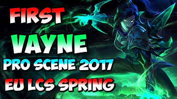 First Vayne in 2017 Rekkles EU LCS 2017 Spring FNC vs H2k