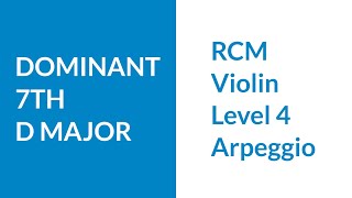RCM Level 4 Dominant 7th D Major