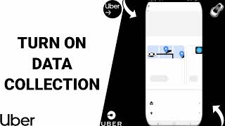 Full How To Turn On Data Collection On Uber App Guide