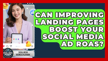 Can Improving Landing Pages Boost Your Social Media Ad ROAS? - Social Media Business Playbook