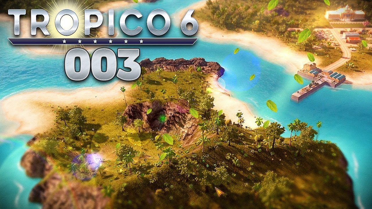 tropico 6 guide TROPICO 6 🌴 003: Meine erste eigene Insel