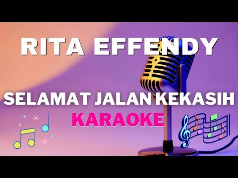 Selamat Jalan Kekasih - RITA EFFENDY - Karaoke tanpa vocal
