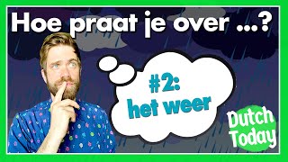 Dutch Today Lesson: Hoe praat je over het weer? (NT2 with subs)