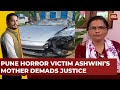 Pune Porsche Horror: Mother Of Victim Ashwini Koshta Exclusive | India Today