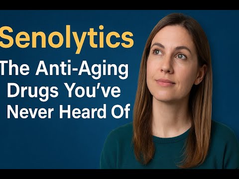 Senolytics: The Anti Aging Drugs Youve Never Heard