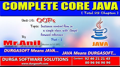 Core Java -OOPS Instance control flow in a single class with illegal forward reference   part -1
