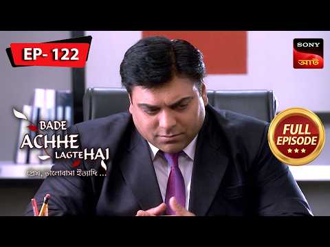 Priya's New Colleague | Bade Achhe Lagte Hai (Bengali) | Ep 122 | Full Episode