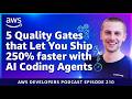 5 quality gates that let you ship 250% faster with AI coding agents