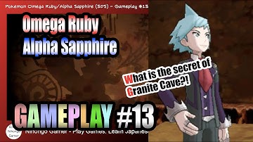 Pokemon Omega Ruby/Alpha Sapphire Gameplay #13 - What is the Secret of Granite Cave?!