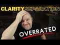 Why clarity  separation are overrated