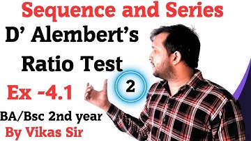 Infinte series ex 4.1 | Sequence and series | Bsc 2nd year math series |  D Alembert Ratio test