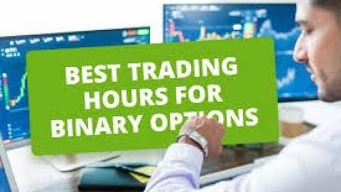 BEST TIME TO TRADE POCKET OPTION BINARY OPTIONS? WHAT IS THE BEST TIME TO TRADE BINARY OPTIONS?