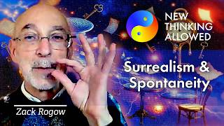 Surrealism and Spontaneity with Zack Rogow (4K Reboot)