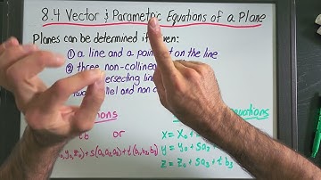 8.4 Vector & Parametric Equations of a Plane (Grade 12 Calculus, MCV4U)