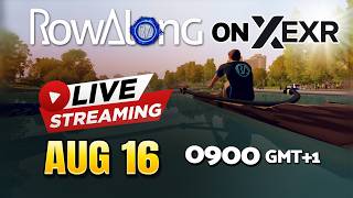 LIVE RowAlong 09 00 GMT 1 August 16th - Here and on EXR