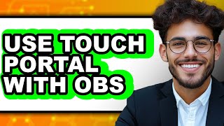 How to Use Touch Portal with Obs (updated) screenshot 3