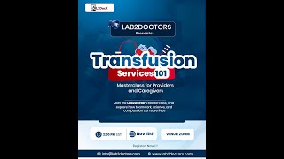 Transfusion Services 101: Masterclass for Providers & Caregivers | Lab2Doctors