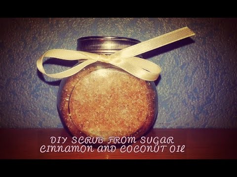 DIY SCRUB FROM SUGAR CINNAMON AND COCONUT OIL / Домашен ексфолиант със захар