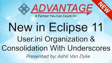 New in Eclipse 11: User.ini Organization & Consolidation With Underscores
