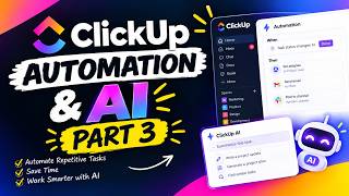 CLICK UP AUTOMATION & AI - PART 3