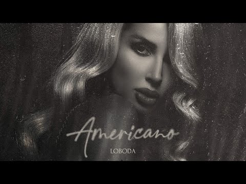 LOBODA - Americano (сингл-релиз, 2021)