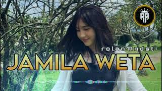 LAGU JOGET‼️JAMILA WETA REMIX[ rolan Andesti ]