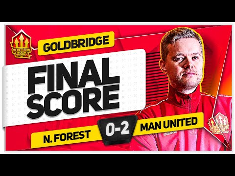 ANTONY MASTERCLASS! Nottingham Forest 0-2 Manchester United! GOLDBRIDGE Match Reaction