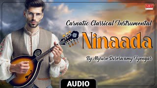 Carnatic Classical Instrumental | Ninaada ​| Manasa Sancharare | By Mysore Doreswamy Iyengar ​​