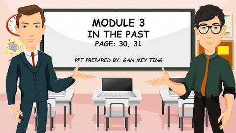 GET SMART PLUS 4 KSSR [YEAR 4] MODULE 3 IN THE PAST [OUR WORLD] PART 3