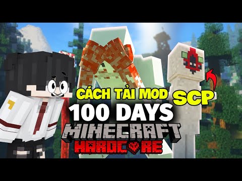 CÁCH CHƠI VÀ TẢI MOD  100 NGÀY SINH TỒN TRONG MINECRAFT MODPACK SCP SIÊU KHÓ