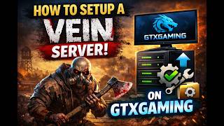 How to set up a Vein dedicated server through GTXGaming server hosting