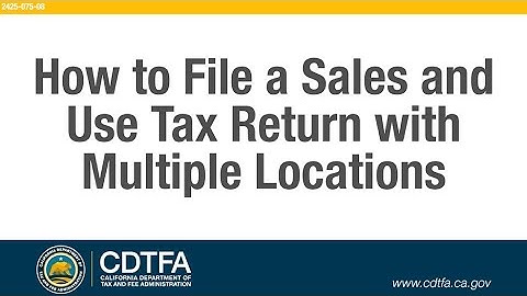 How to File a Sales and Use Tax Return for Multiple Locations